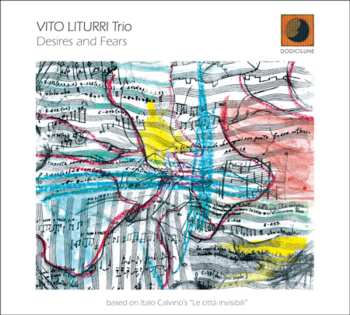 Album Vito Liturri Trio: Desires And Fears