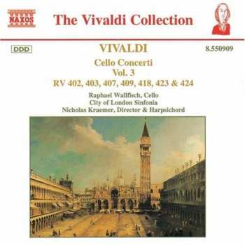 CD Antonio Vivaldi: Cello Concerti, Vol. 3 (RV 402, 403, 407, 409, 418, 423 & 424)