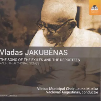 The Song Of The Exiles And The Deportees And Other Choral Songs