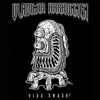 LP Vladimir Harkonnen: Vlad Smash!