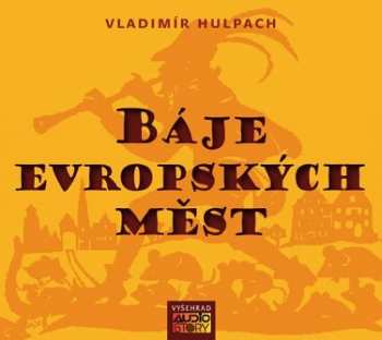 Album Vladimír Hulpach: Báje Evropských Měst