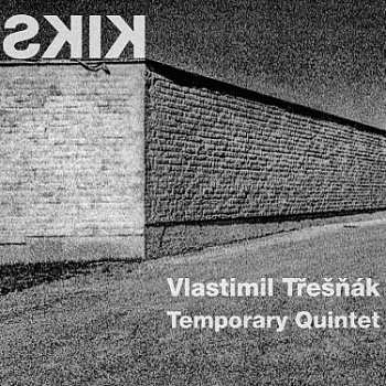 Album Vlastimil Třešňák: Kiks
