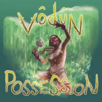 VŌDŪN: Possession