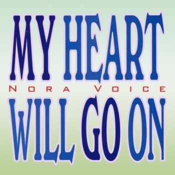 Album Voice,nora: My Heart Will Go On