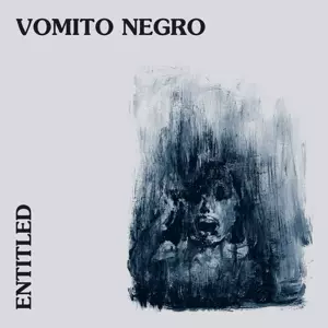 Vomito Negro: Entitled