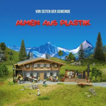 Von Seiten Der Gemeinde: Almen Aus Plastik