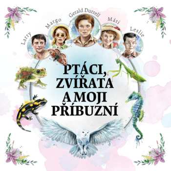 Album Vondráček Jan: Durrell: Ptáci, Zvířata A Moji Příbuzní