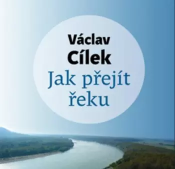 Cílek: Jak Přejít řeku