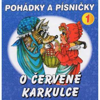 Album Vydra Václav Boušková Jana: Pohádky A Písničky - O Červené Karkulce