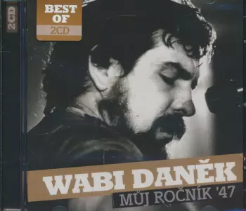 Wabi Daněk:  Můj Ročník '47