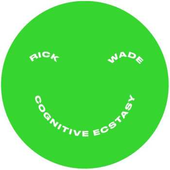 LP Wade,rick: Cognitive Ecstasy