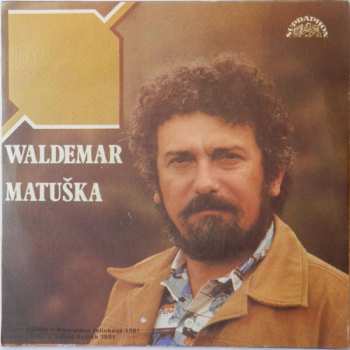 SP Waldemar Matuška: Léta Pádí (Broken Lady) / Náš Dům Stál Na Konci Předměstí