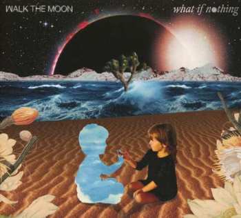 CD Walk The Moon: What If Nothing