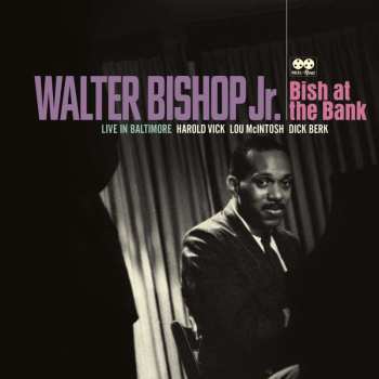 2CD Walter Bishop, Jr.: Bish At The Bank: Live In Baltimore