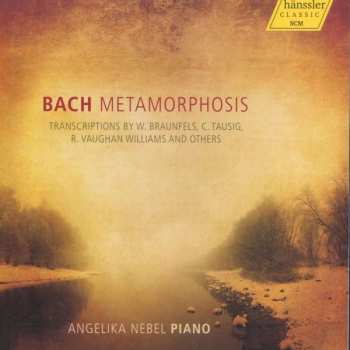 Album Walter Braunfels: Angelika Nebel - Bach-transkriptionen