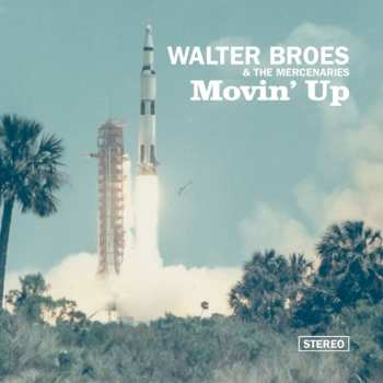 Album Walter Broes And The Mercenaries: Movin' Up