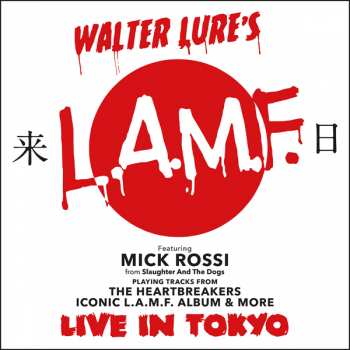 LP Walter Lure: Walter Lure's L.A.M.F. (Live In Tokyo)