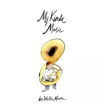 Walter Martin: My Kinda Music