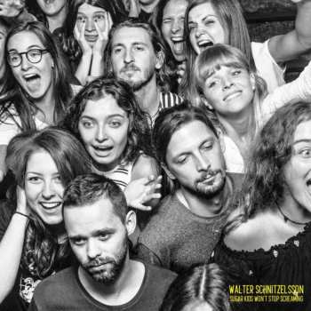 Album Walter Schnitzelsson: Sugar Kids Won't Stop Screaming