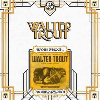 2LP Walter Trout: Unspoiled By Progress LTD