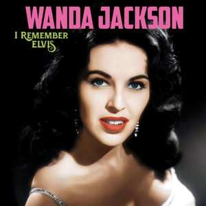 LP Wanda Jackson: I Remember Elvis CLR