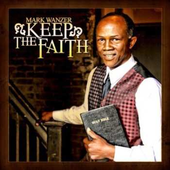 Album Wanzer,mark: Keep The Faith