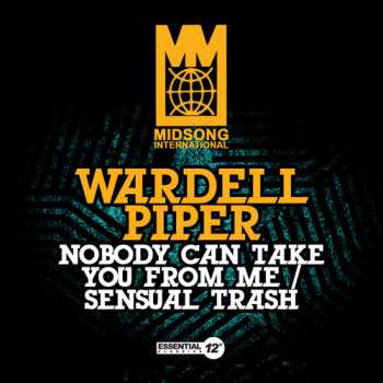 Album Wardell Piper: Nobody (Can Take You From Me)