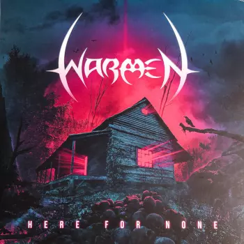 Warmen: Here For None