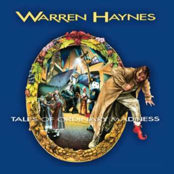 LP Warren Haynes: Tales of Ordinary Madness