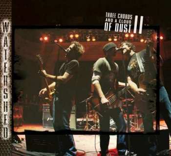 Album Watershed: Three Chords And A Cloud Of Dust II