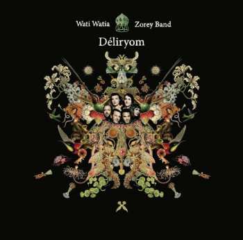 LP Wati Watia Zorey Band: Déliryom
