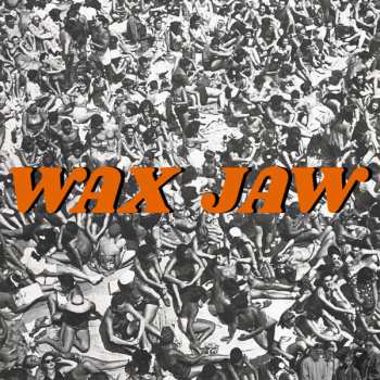 Album Wax Jaw: Between The Teeth