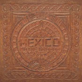 CD Wayne Graham: Mexico