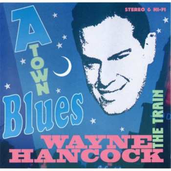 Album Wayne Hancock: A-Town Blues