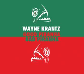 Album Wayne Krantz: Good Piranha Bad Piranha