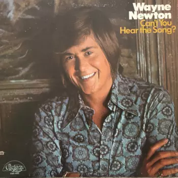 Wayne Newton: Can't You Hear The Song?
