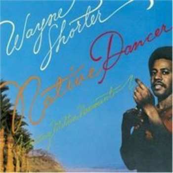 CD Wayne Shorter: Native Dancer LTD