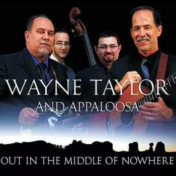 Wayne Taylor And Appaloosa: Out In The Middle Of Nowhere