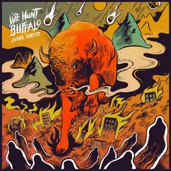 CD We Hunt Buffalo: Living Ghosts
