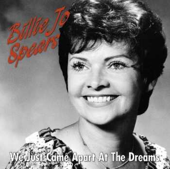 CD Billie Jo Spears: We Just Came Apart At The Dreams