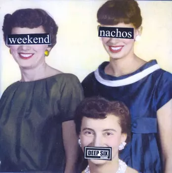Weekend Nachos / Lack Of Interest