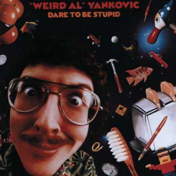 CD "Weird Al" Yankovic: Dare To Be Stupid