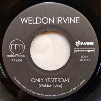 SP Weldon Irvine: Only Yesterday / Musical LTD
