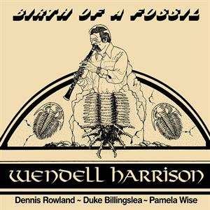 LP Wendell Harrison: Birth Of A Fossil LTD