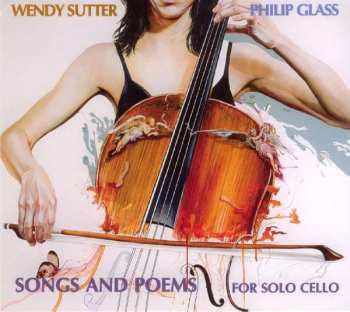 CD Philip Glass: Songs And Poems For Solo Cello