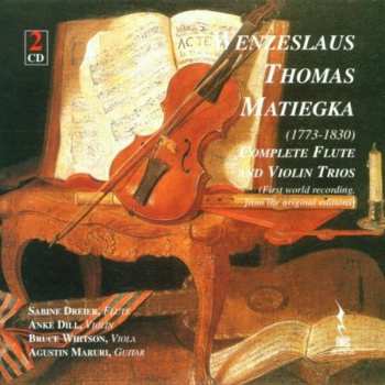 2CD Wenzeslaus Matiegka: Complete Flute And Violin Trios