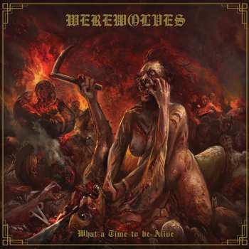 Album Werewolves: What A Time To Be Alive