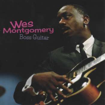 CD Wes Montgomery: Boss Guitar