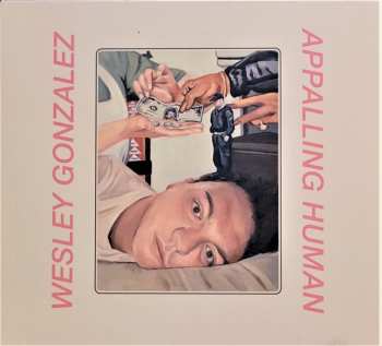 CD Wesley Gonzalez: Appalling Human