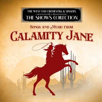Album West End Orchestra: Songs & Music From Calamity Jane